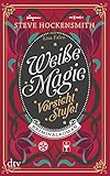Image of Weiße Magie – Vorsicht Stufe!: Kriminalroman – Mit Abbildungen (Alanis McLachlan, Band 2)