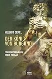 Image of Der König von Burgund: Ein Kunstkrimi aus Rhein-Neckar