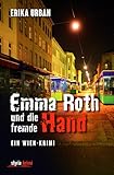 Image of Emma Roth und die fremde Hand: Ein Wien-Krimi
