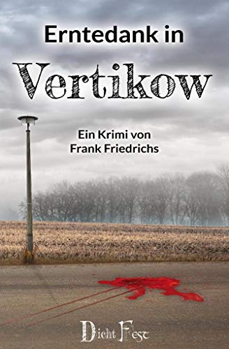Image of Erntedank in Vertikow: Ein Mecklenburg-Krimi (Die Toten von Vertikow: Wohlfühlkrimis aus Mecklenburg)