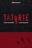 Image of Tatorte: Dresdner Kriminalfälle aus fünf Jahrzehnten