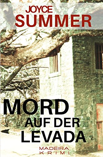 Mord auf der Levada: Ein Madeirakrimi (Pauline Mysteries, Band 1) Image of Mord auf der Levada: Ein Madeirakrimi (Pauline Mysteries, Band 1)