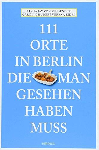 Image of 111 Orte in Berlin, die man gesehen haben muss