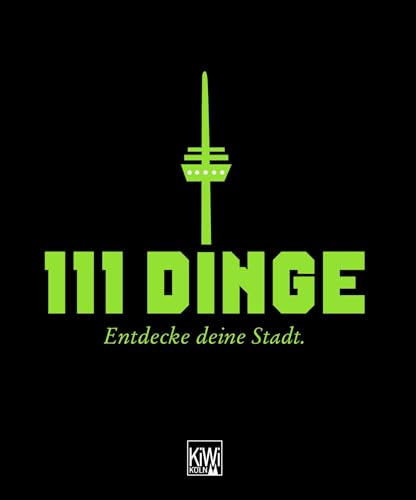 111 Dinge - Entdecke deine Stadt Image of 111 Dinge - Entdecke deine Stadt