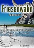 Image of Friesenwahn. Ostfrieslandkrimi (Mona Sander und Enno Moll ermitteln 5)