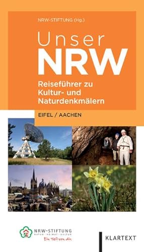 Unser NRW – Eifel / Aachen: Reiseführer zu Kultur- und Naturdenkmälern Image of Unser NRW – Eifel / Aachen: Reiseführer zu Kultur- und Naturdenkmälern