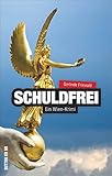 Image of Schuldfrei. Ein Wien-Krimi: Nick Stein, Wiens charmantester Ermittler, steht vor einem grausigen Tatort. Hochspannung mit einem packenden ... Donaumetropole (Sutton Krimi)