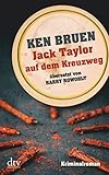 Image of Jack Taylor auf dem Kreuzweg (Bd. 6): Kriminalroman (Die Jack-Taylor-Reihe, Band 6)
