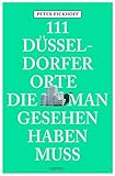 Image of 111 Düsseldorfer Orte, die man gesehen haben muss: Reiseführer