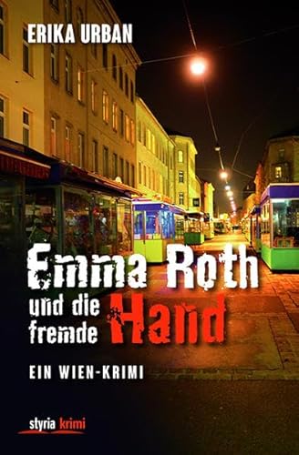 Emma Roth und die fremde Hand: Ein Wien-Krimi Image of Emma Roth und die fremde Hand: Ein Wien-Krimi