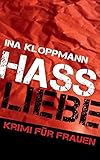 Image of Hassliebe: Krimi für Frauen (Familie Schmidtke &amp; Co-Reihe Band 3)