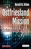 Ostfriesland Mission: Schmutzige Rache (Sail & Crime: mit Hinni und Renate) Image of Ostfriesland Mission: Schmutzige Rache (Sail & Crime: mit Hinni und Renate)