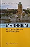 Image of Mannheim, wo es am schönsten ist: 55 Lieblingsplätze