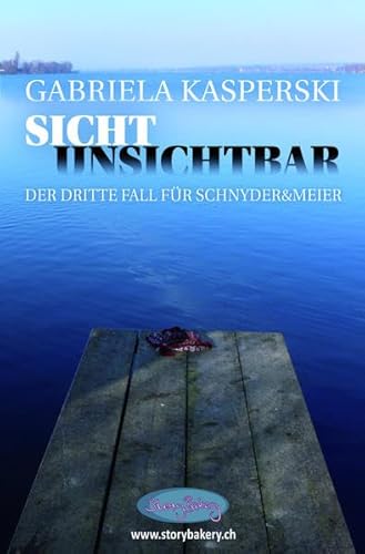 Sicht Unsichtbar: -der dritte Fall für Schnyder und Meier Image of Sicht Unsichtbar: -der dritte Fall für Schnyder und Meier
