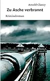 Image of Zu Asche verbrannt: Kriminalroman (Dömitz/Elbe Krimis)