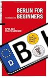 Image of Berlin for Beginners: Tipps für Stadteinsteiger