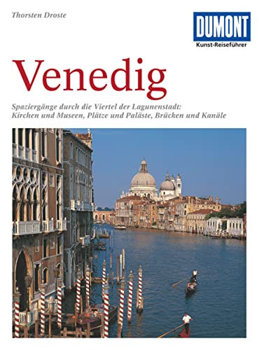 DuMont Kunst Reiseführer Venedig: Spaziergänge durch die Viertel der Lagunenstadt: Kirchen und Museen, Plätze und Paläste, Brücken und Kanäle Image of DuMont Kunst Reiseführer Venedig: Spaziergänge durch die Viertel der Lagunenstadt: Kirchen und Museen, Plätze und Paläste, Brücken und Kanäle