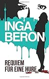 Image of Requiem für eine Hure: Berlinkrimi nicht nur für Frauen: Ninas und Franks zweiter Fall