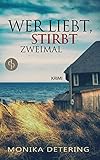 Image of Wer liebt, stirbt zweimal
