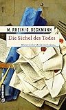Image of Die Sichel des Todes: Historischer Kriminalroman (Historische Romane im GMEINER-Verlag) (Geheimpolizist Maler)