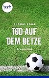 Image of Tod auf dem Betze (Kurzgeschichte, Krimi) (Die booksnacks Kurzgeschichten-Reihe 36)