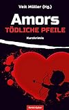 Image of Amors tödliche Pfeile: Kurzkrimis