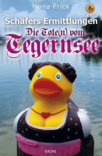 Image of Die Tote(n) vom Tegernsee (Schäfers Ermittlungen 3)