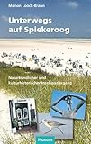 Image of Unterwegs auf Spiekeroog. Naturkundlicher und kulturhistorischer Inselspaziergang