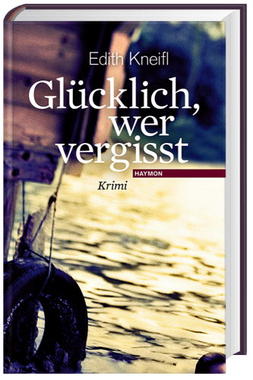 Cover von: Glücklich, wer vergisst