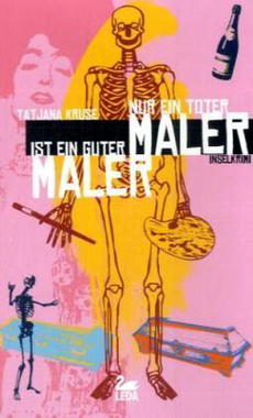 Cover von: Nur ein toter Maler ist ein guter Maler