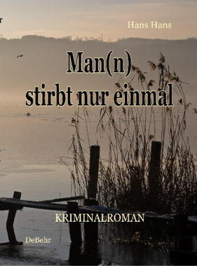 Cover von: Man(n) stirbt nur einmal