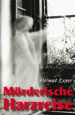 Mörderische Harzreise Cover von: Mörderische Harzreise