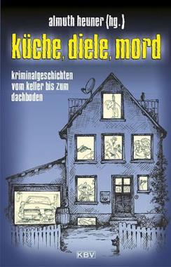 Küche, Diele, Mord Cover von: Küche, Diele, Mord