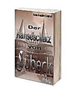 Der Hanseschatz von Lübeck Cover von: Der Hanseschatz von Lübeck