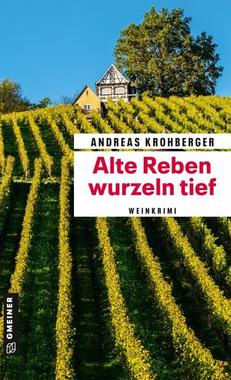 Alte Reben wurzeln tief Cover von: Alte Reben wurzeln tief