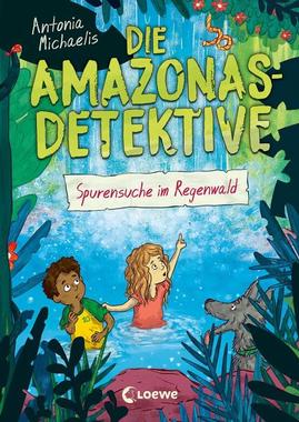 Die Amazonas-Detektive - Spurensuche im Regenwald Cover von: Die Amazonas-Detektive - Spurensuche im Regenwald