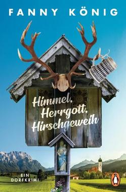 Himmel, Herrgott, Hirschgeweih Cover von: Himmel, Herrgott, Hirschgeweih