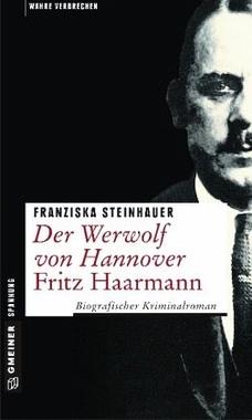 Der Werwolf von Hannover - Fritz Haarmann Cover von: Der Werwolf von Hannover - Fritz Haarmann