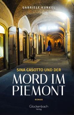 Sina Casotto und der Mord im Piemont Cover von: Sina Casotto und der Mord im Piemont
