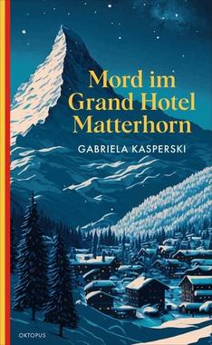 Mord im Grand Hotel Matterhorn Cover von: Mord im Grand Hotel Matterhorn