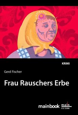 Frau Rauschers Erbe Cover von: Frau Rauschers Erbe