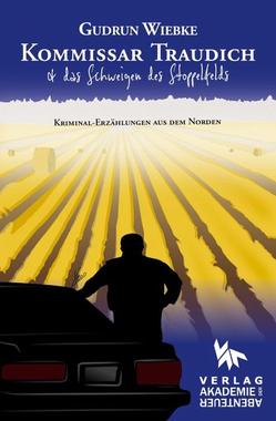 Kommissar Traudich und das Schweigen des Stoppelfelds Cover von: Kommissar Traudich und das Schweigen des Stoppelfelds
