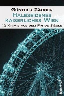Cover von: Halbseidenes kaiserliches Wien