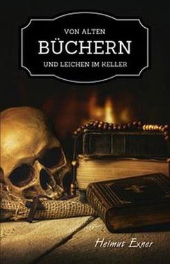 Von alten Büchern und Leichen im Keller Cover von: Von alten Büchern und Leichen im Keller