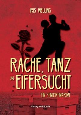 Rache, Tanz und Eifersucht Cover von: Rache, Tanz und Eifersucht