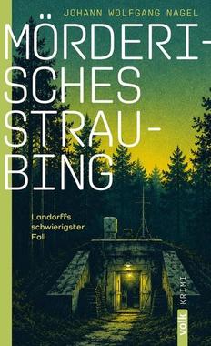 Mörderisches Straubing Cover von: Mörderisches Straubing