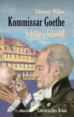 Kommissar Goethe: Schillers Schädel Cover von: Kommissar Goethe: Schillers Schädel