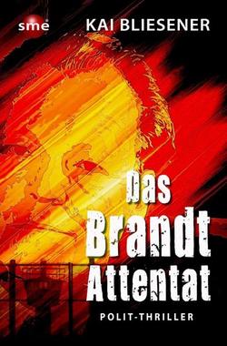 Das Brandt-Attentat Cover von: Das Brandt-Attentat