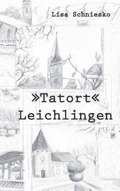 »Tatort« Leichlingen Cover von: »Tatort« Leichlingen