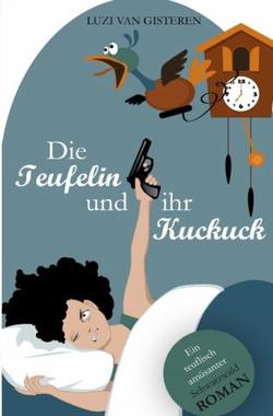 Die Teufelin und ihr Kuckuck Cover von: Die Teufelin und ihr Kuckuck